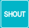 shout