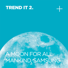 TREND IT 2. A Moon for All Mankind, Samsung