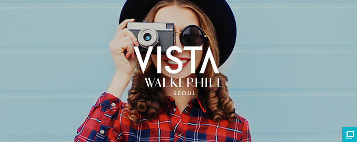 VISTA WALKERHILL SEOUL